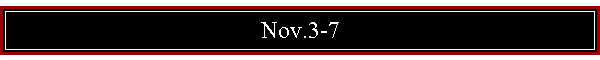 Nov.3-7